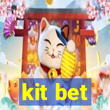 kit bet